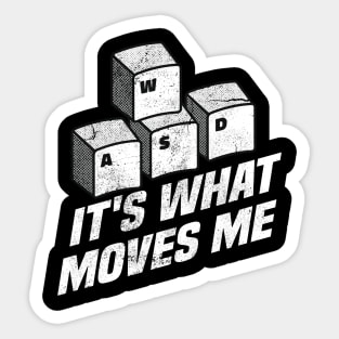 It's What Moves Me Funny WASD Gaming Keyboard Gift Sticker
